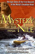 Mystery of the Nile : the epic story of the first descent of the world's deadliest river