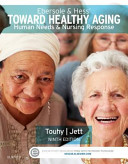 Ebersole & Hess' Toward Healthy Aging