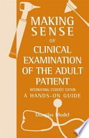 Making Sense of Clinical Examination of the Adult Patient