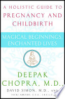 Magical Beginnings, Enchanted Lives: a holistic guide to pregnancy and childbirth