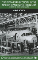 The Indonesian economy in the nineteenth and twentieth centuries : a history of missed opportunities