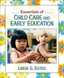 Essentials of Child Care and Early Education