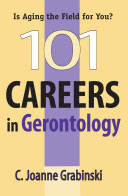 101 Careers in Gerontology