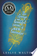 The Strange and Beautiful Sorrows of Ava Lavender