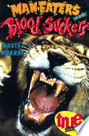 Man-eaters and blood-suckers