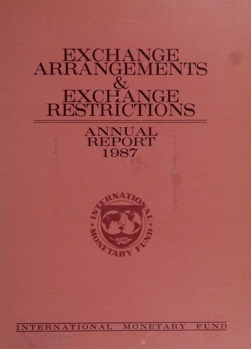 Annual Report on Exchange Arrangements Exchange Restrictions 1987