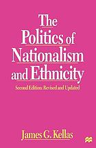 The Politics of Nationalism and Ethnicity