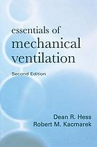  Essentials of mechanical ventilation