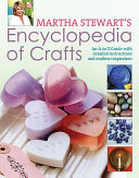 Martha Stewart's Encyclopedia of Crafts