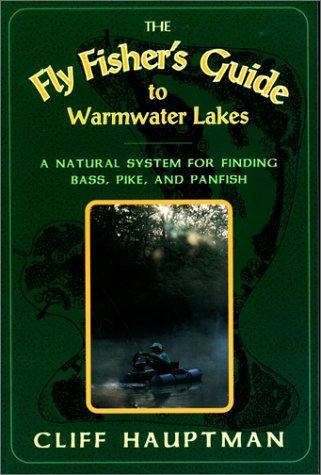 The fly fisher's guide to warmwater lakes