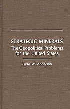 Strategic Minerals : the geopolitical problems for the United States