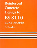 Reinforced Concrete Design to BS 8110 Simply Explained