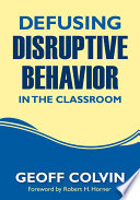 Defusing Disruptive Behavior in the Classroom