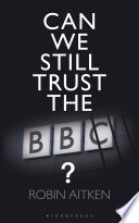 Can We Still Trust the BBC?