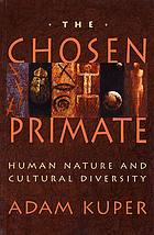 The Chosen Primate : human nature and cultural diversity