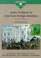 Major problems in American foreign relations: documents and essays