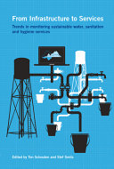 From infrastructure to services : trends in monitoring sustainable water, sanitation, and hygiene services