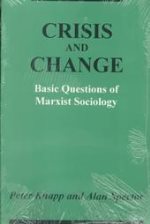 Crisis & change : basic questions of Marxist sociology