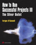 How to Run Successful Projects III: the silver bullet