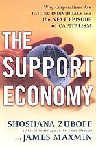 The Support Economy: why corporations are failing individuals and the next episode of capitalism