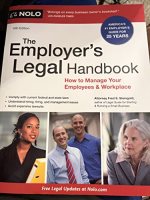 The Employer's Legal Handbook :  How to Manage Your Employees & Workplace