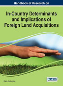 Handbook of Research on In-country Determinants and Implications with Foreign Land Acquisitions