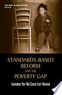 Standards-based Reform and the Poverty Gap: lessons for No Child Left Behind