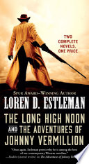 The Long High Noon and The Adventures of Johnny Vermillion