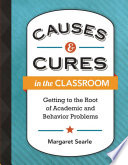 Causes & Cures in the Classroom