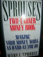 Sprouse's two-earner money book : making your money work as hard as you do