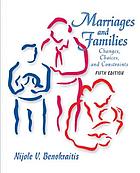 Marriages and Families: changes, choices, and constraints