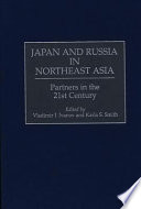 Japan and Russia in Northeast Asia: partners in the 21st Century