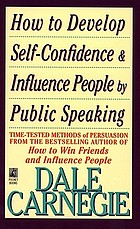 How to develop self-confidence and influence people by public speaking