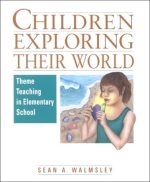 Children exploring their world : theme teaching in elementary school