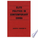 Elite Politics in Contemporary China