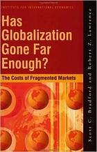 Has Globalization Gone Far Enough? : the costs of fragmented markets