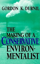 The Making of a Conservative Environmentalist