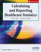 Calculating and reporting healthcare statistics