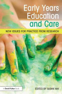 Early years education and care: new issues for practice from research