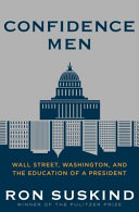 Confidence Men : Wall Street, Washington, and the education of a president