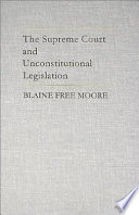 The Supreme Court and Unconstitutional Legislation