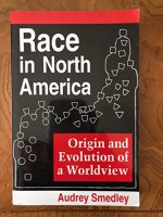  Race in North America : origin and evolution of a worldview