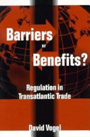 Barriers Or Benefits?: regulation in transatlantic trade