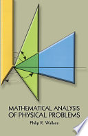 Mathematical Analysis of Physical Problems