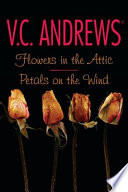 Flowers in the Attic/Petals on the Wind