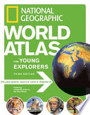 National Geographic world atlas for young explorers.