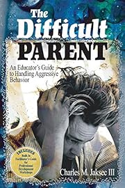 The Difficult Parent