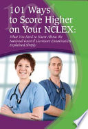 101 Ways to Score Higher on Your NCLEX