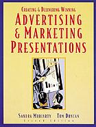 Creating and Delivering Winning Advertising and Marketing Presentations