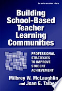 Building School-based Teacher Learning Communities